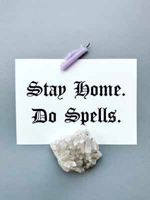STAY HOME DO SPELLS PRINT