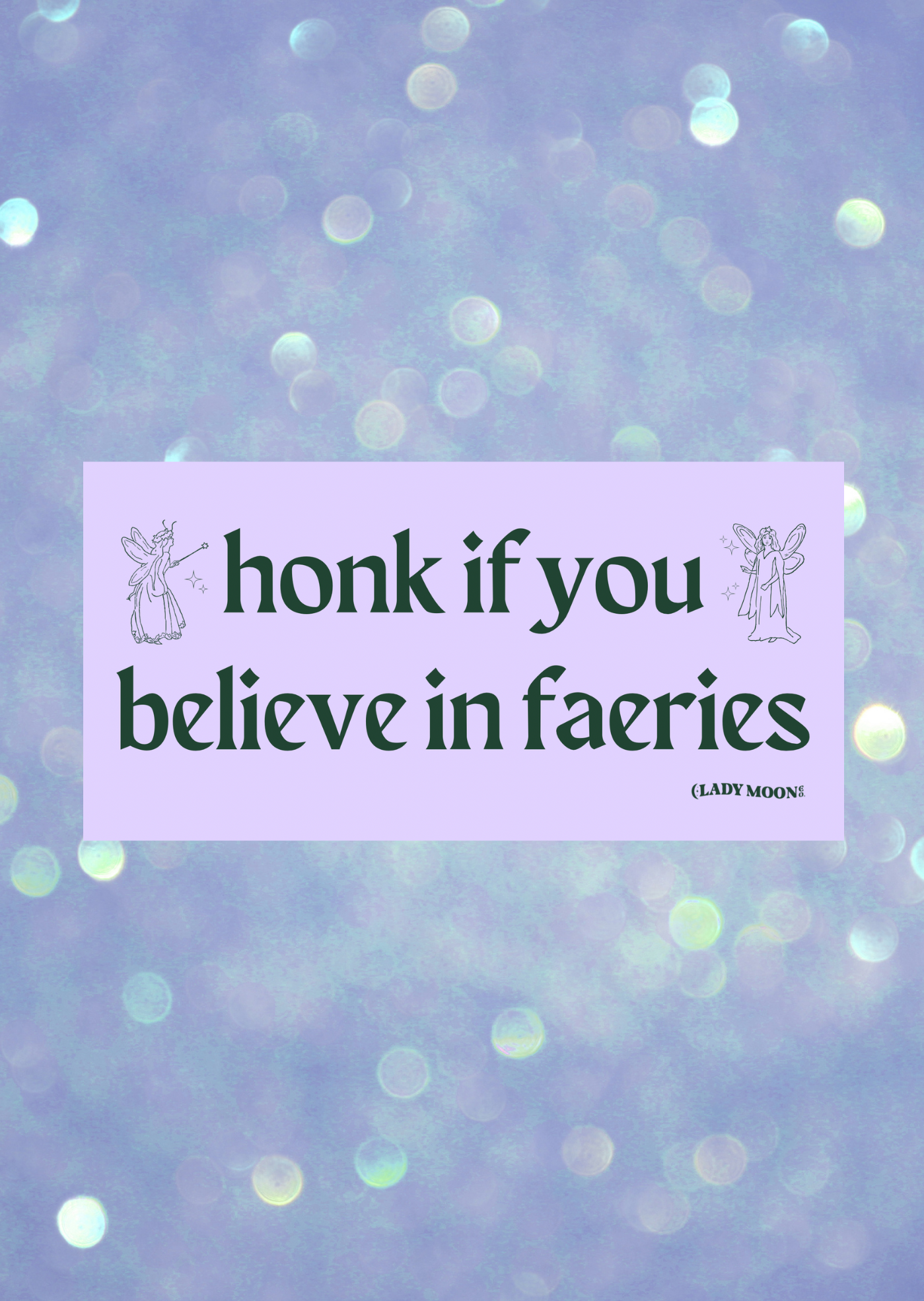 Believe In Faeries Bumper Sticker