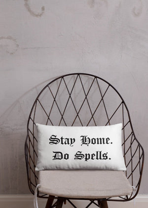 STAY HOME DO SPELLS PILLOW