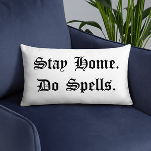 STAY HOME DO SPELLS PILLOW