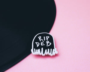 RIP DEB PIN (EMPIRE RECORDS)